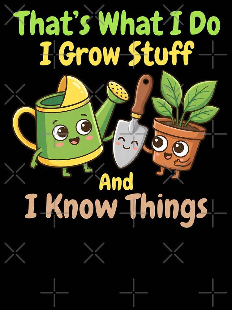 I Grow Stuff Gardening Kawaii Cartoon Plant Lover by chattsuede