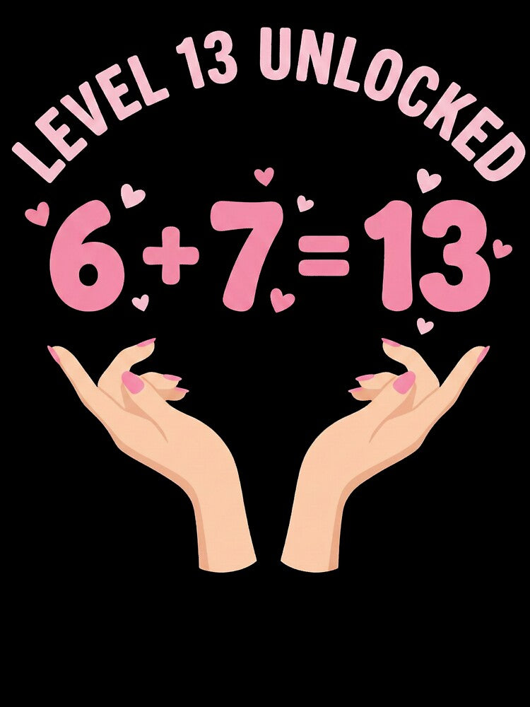 Funny Level 13 Unlocked 6+7 Birthday Girl by NADIASHOP86