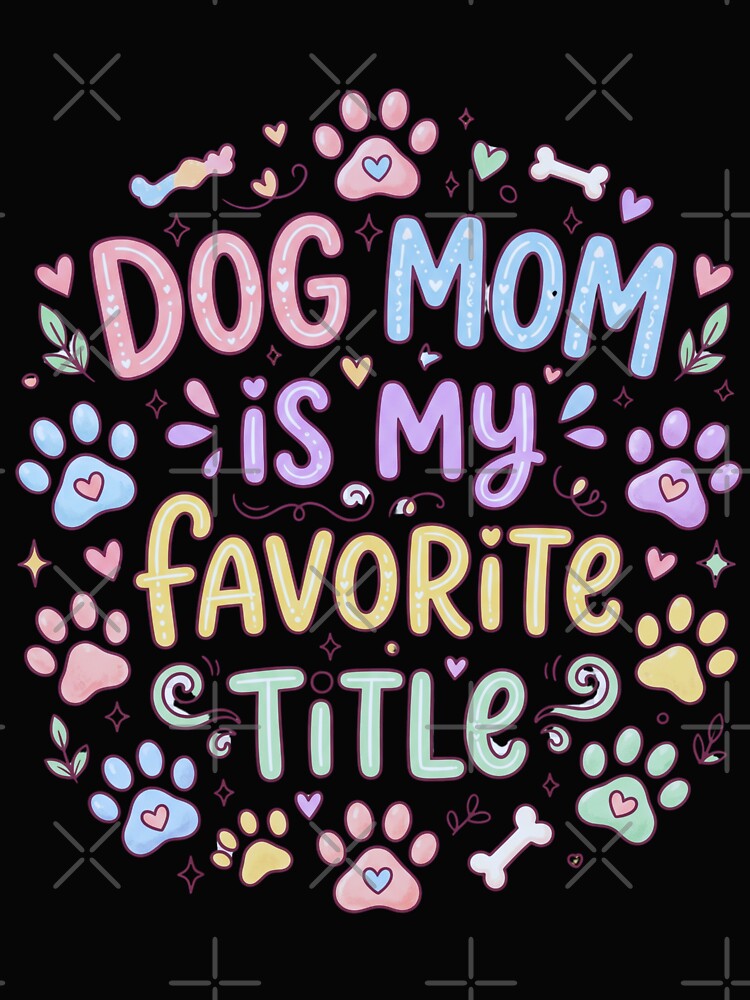 Dog Mom Mothers Day Gift For Dog Lovers Cute Pet Mom by Im-Ara