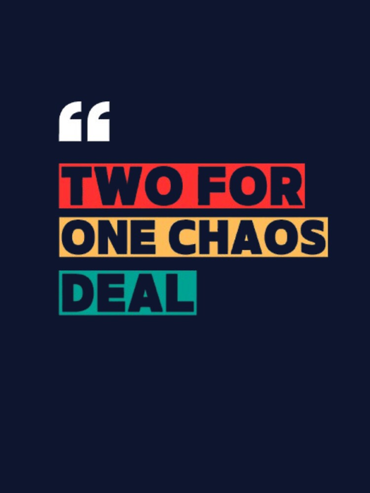Two for One Chaos Deal, T-shirts for twins by Aariq