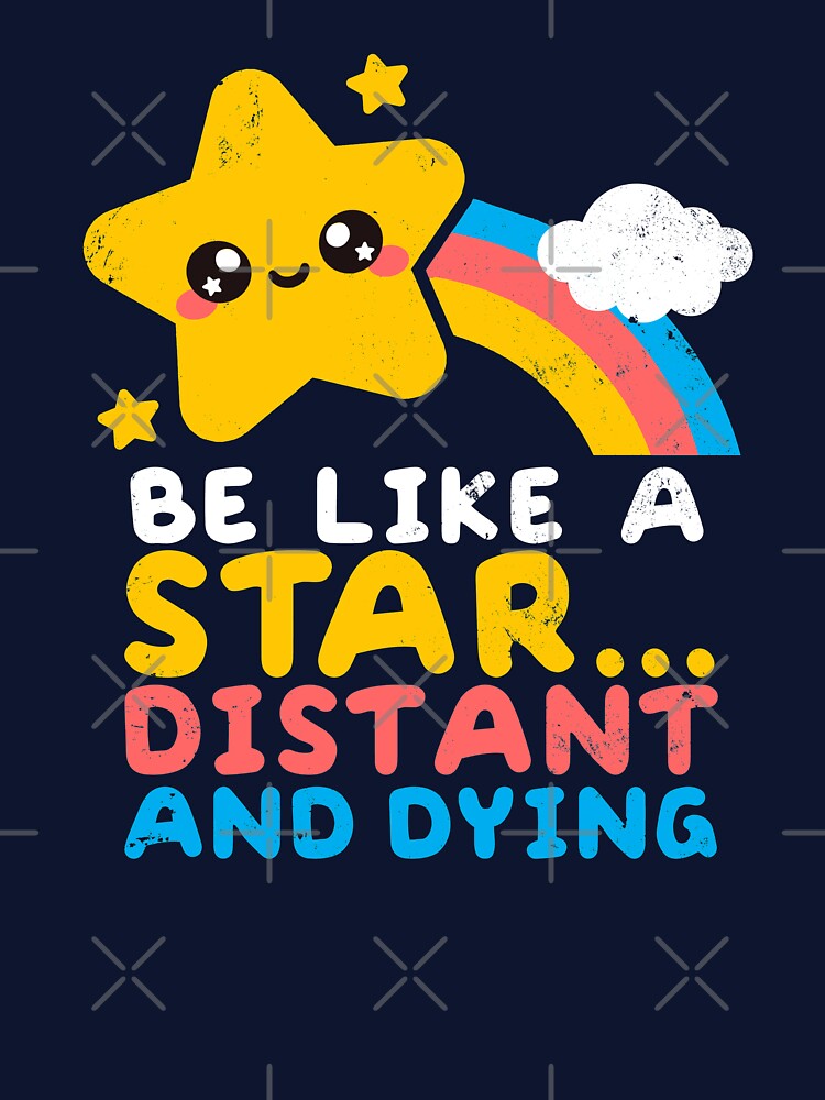 be like a star distant and dying by NemiMakeit