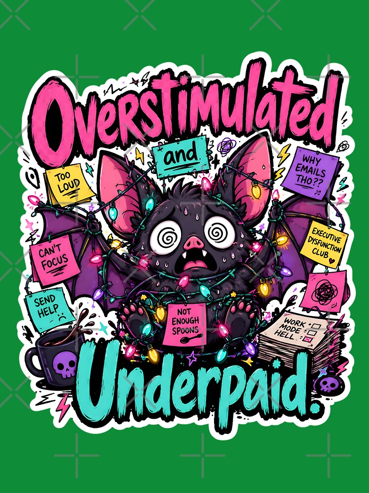 Overstimulated and Underpaid Bat by KXDigitalStudio