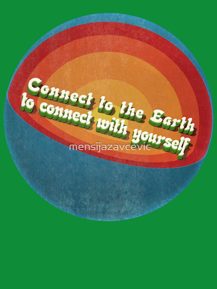 Connect to the Earth to connect with yourself by mensijazavcevic