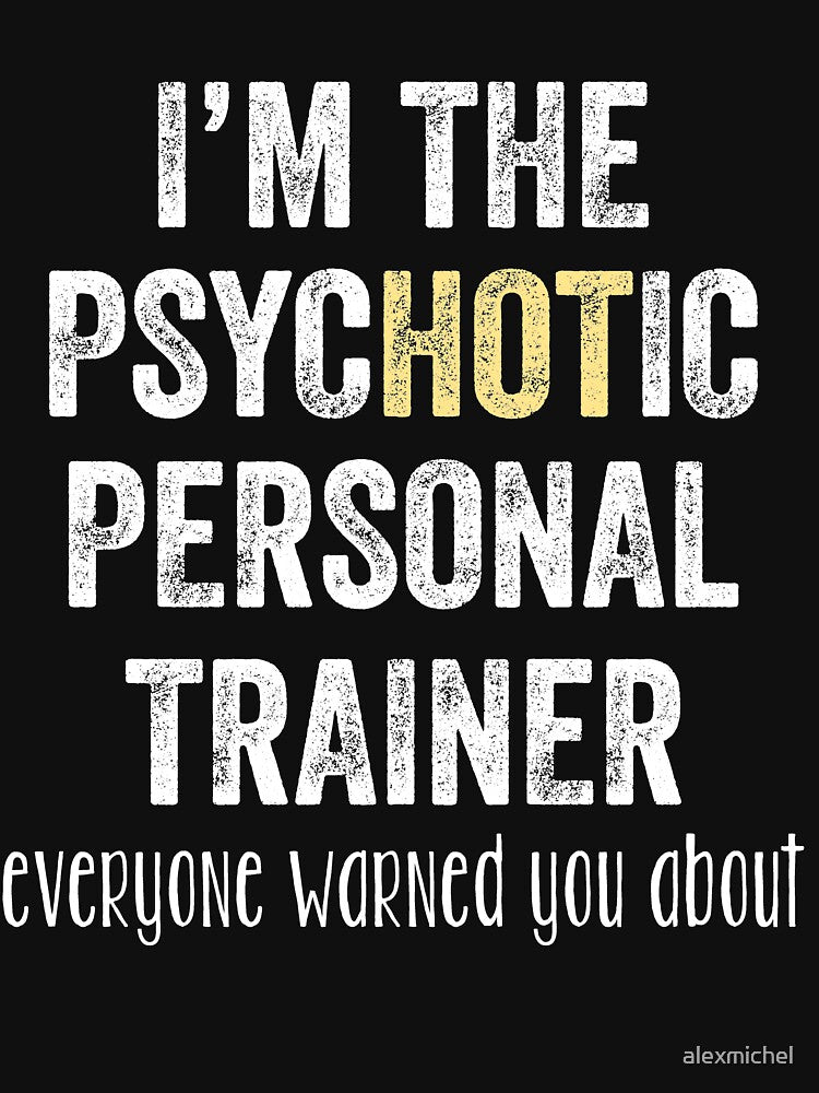 I'm the psychotic personal trainer everyone warned you about by Captain Mood