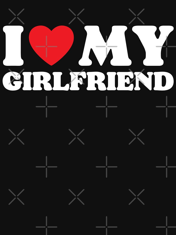 I Love My Girlfriend by PoeticDesign
