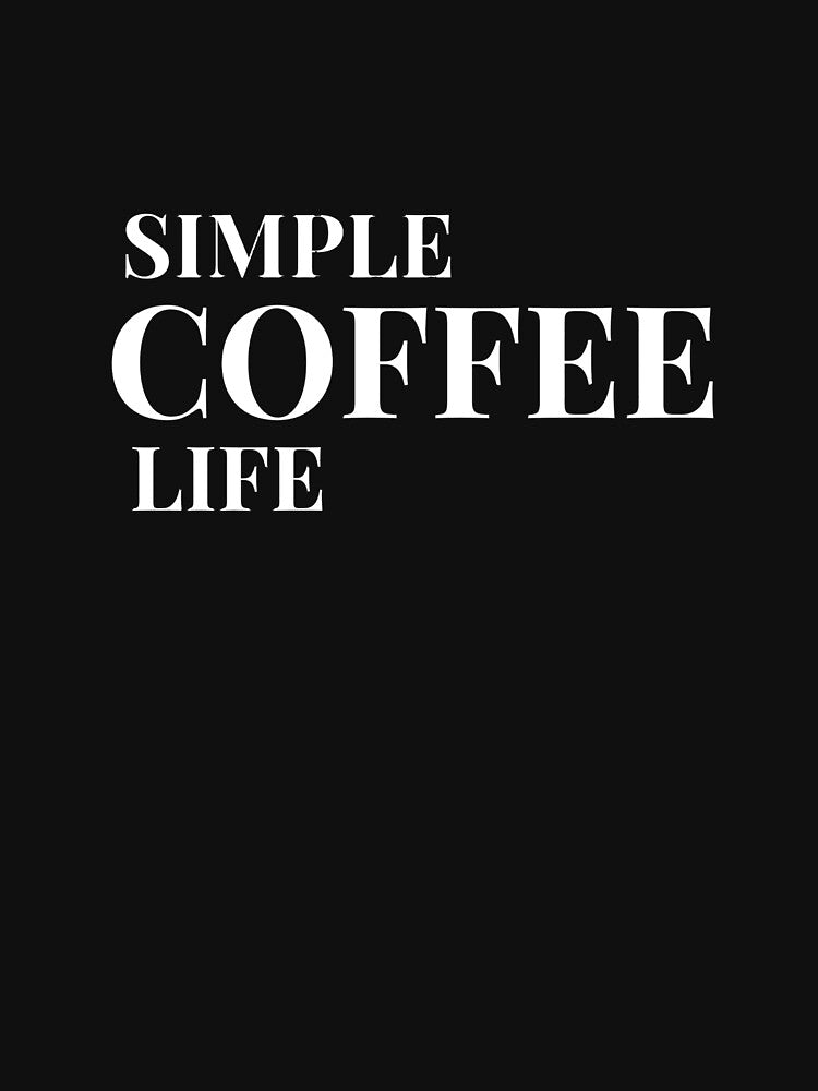 Simple Coffee Life Aesthetic Design For Dark Clothing by Coffee Vibes