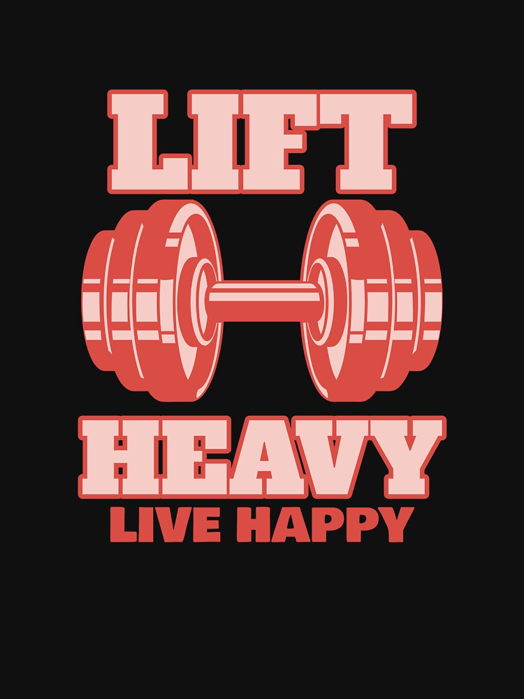 Lift Heavy Live Happy by PucksPlace