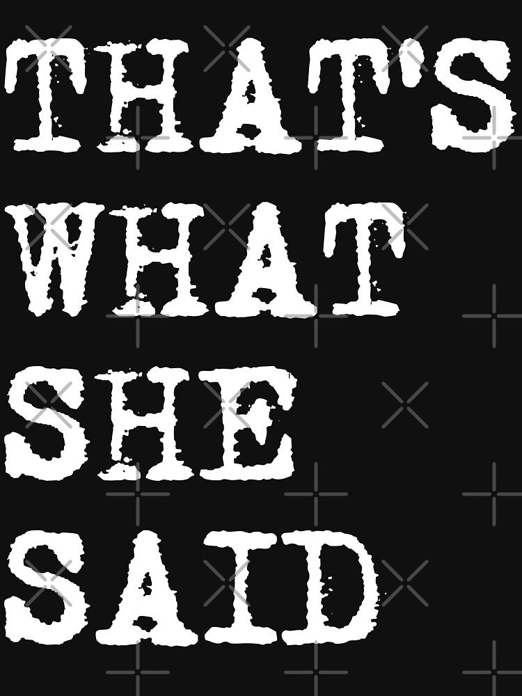 That's What She Said by Pointit
