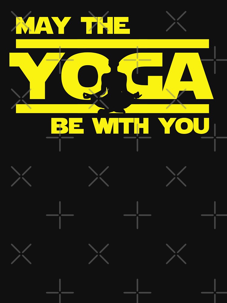 May The Yoga Be With You by clothingyouneed.com