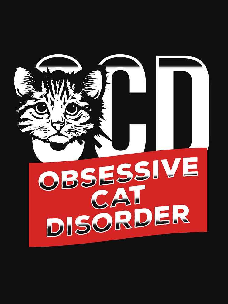 OCD Obsessive Cat Disorder perfect for crazy cat lovers shirt and mugs by djpraxis