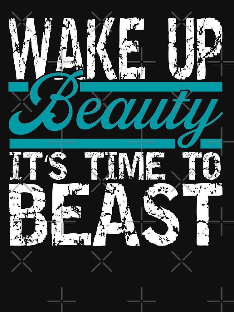 Wake Up Beauty Fitness Gym Body Building by Wildchagapicker