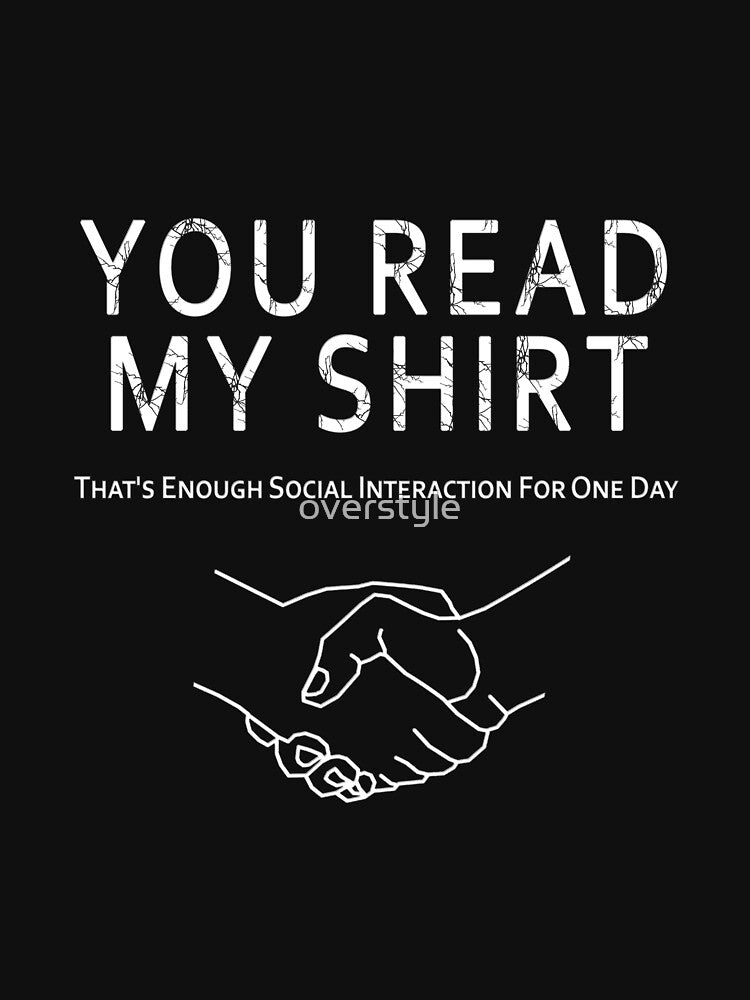 You Read My Shirt by overstyle
