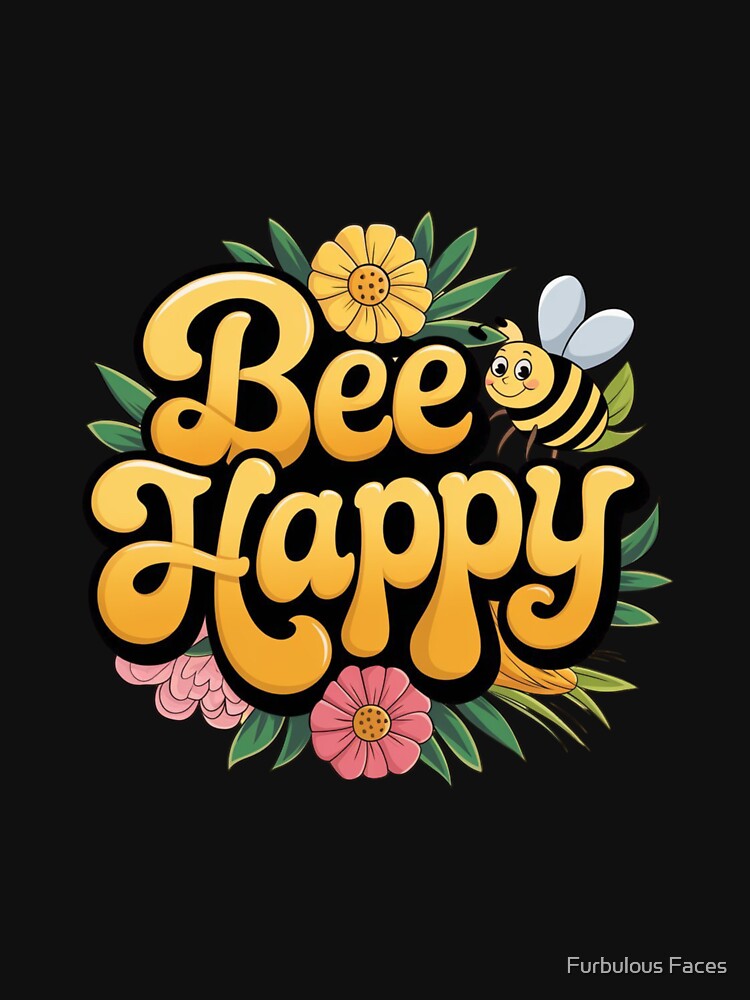 Bee Happy Floral Buzz by Furbulous Faces