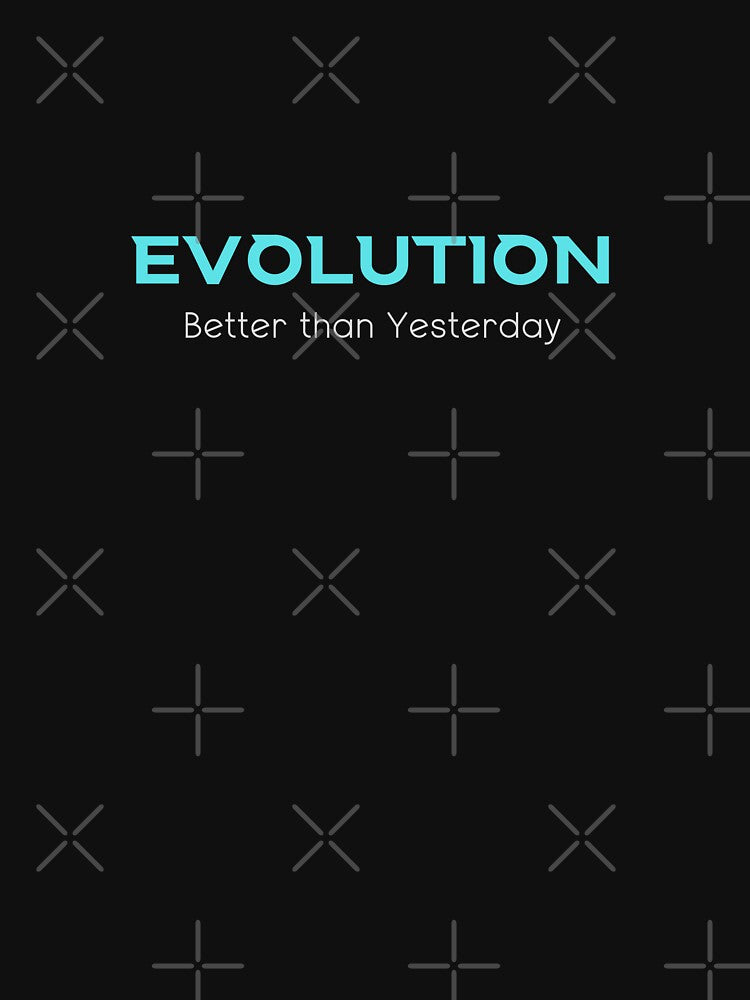 Evolution - Better than Yesterday by StudioRedKoala