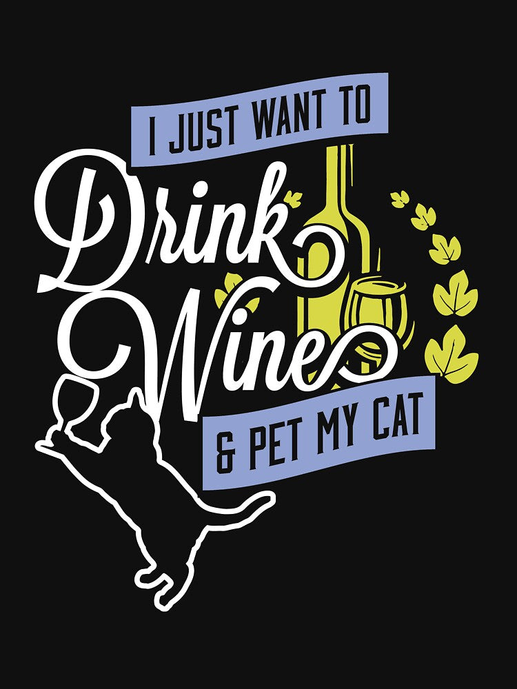 Drink wine and pet my cat gift for cat lovers fun original quote by djpraxis