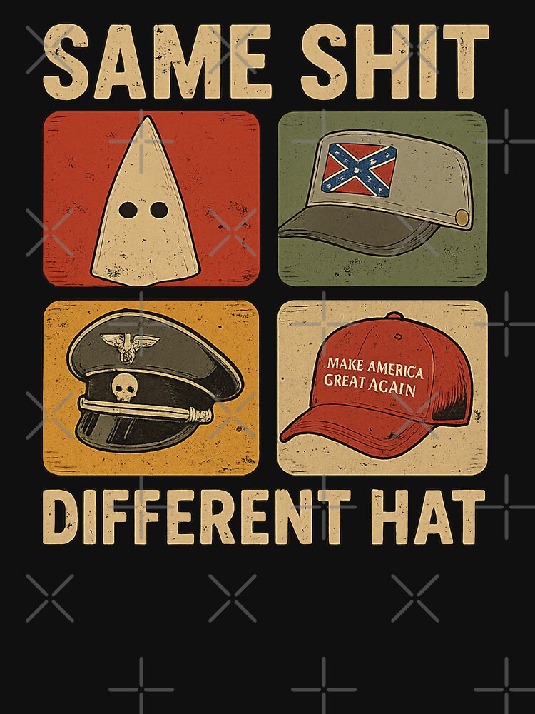 Same Sht Different Hat Funny Anti Trump by will freed18