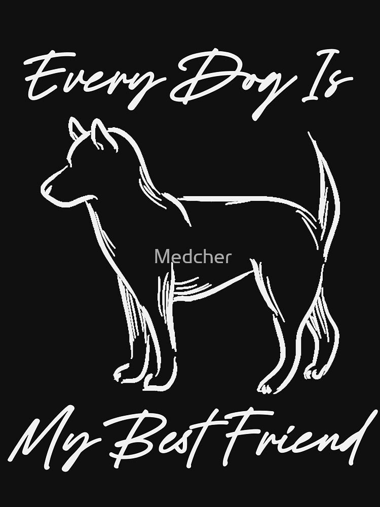 Every Dog Is My Best Friend by Medcher