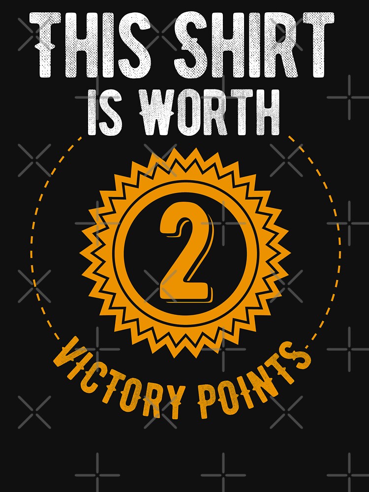 This Shirt Is Worth 2 Victory Points - (dark) by RoleplayRealm