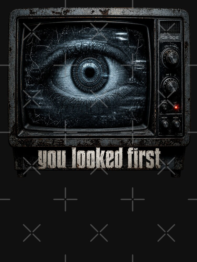 You Looked First | Creepy Vintage TV Design by FadedFrequency