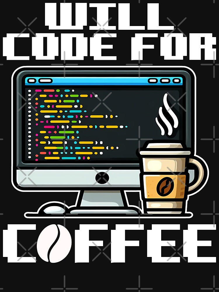 WILL CODE FOR COFFEE - CODING GIFT by KEF Custom