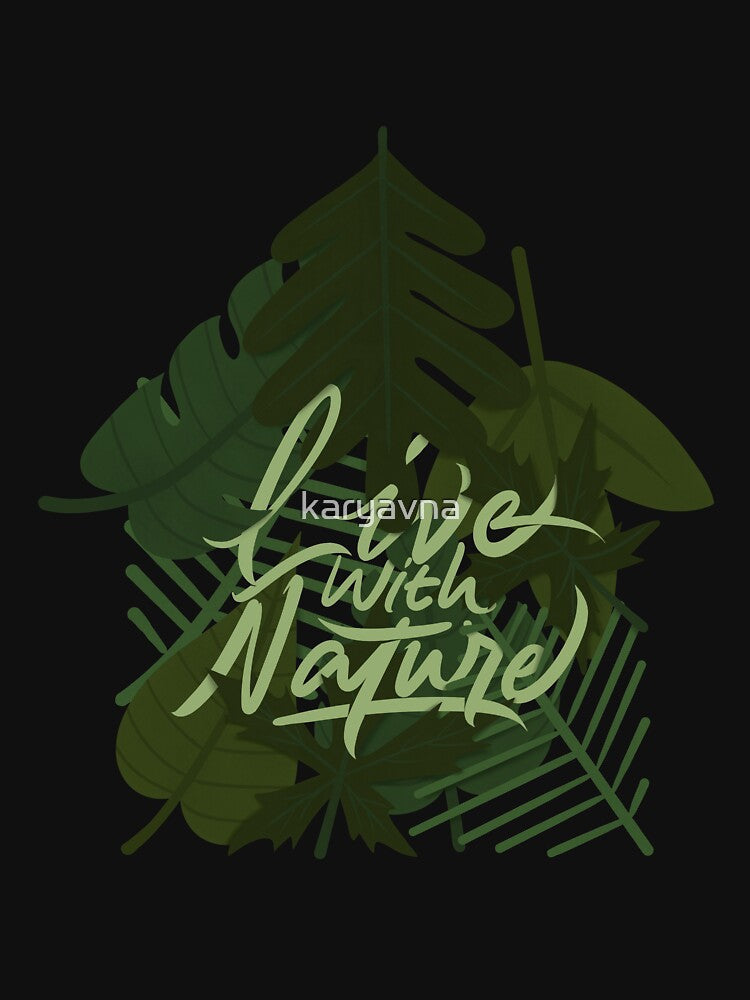 live with nature by karyavna
