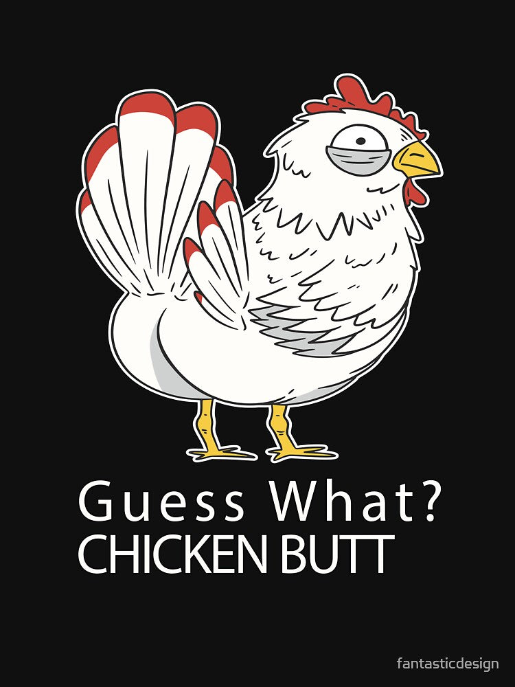 Funny Chicken Farmer Humor Guess What? Chicken Butt by fantasticdesign