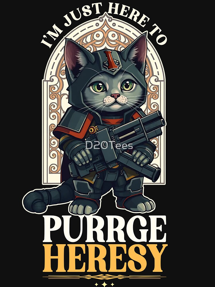 I'm Here to Purge Heresy Cat by D20Tees