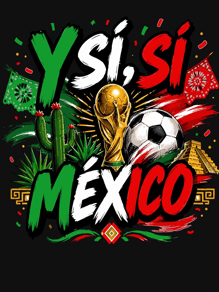 ¿Y Si Sí Spanish Y Si Sí Mexico World Cup Soccer Fan 2026 by DarylPope
