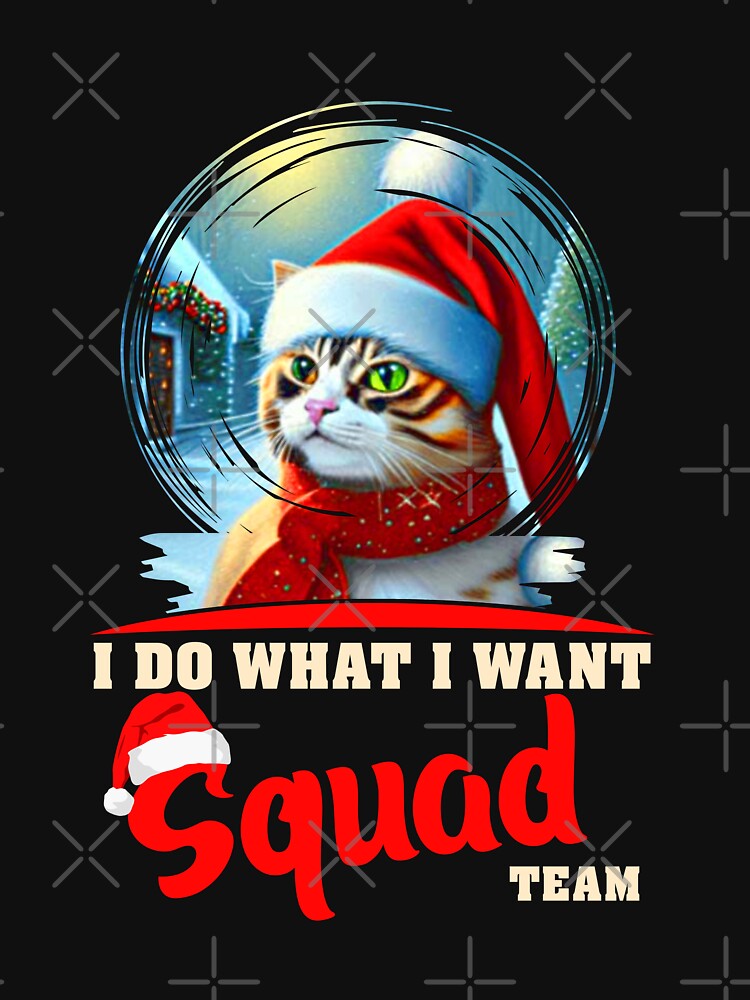 Christmas I do what I want xmas funny cat lover by bitcam18