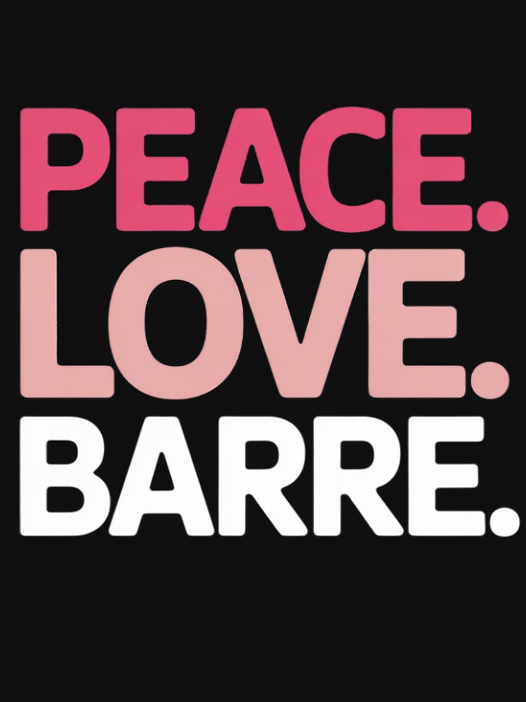 Peace Love Barre Fitness Workout Exercise by BotboutiquePre