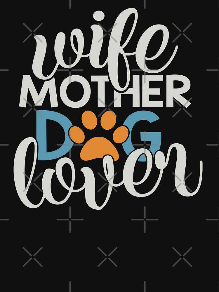 Wife Mother Dog Lover by FOX1999-Design