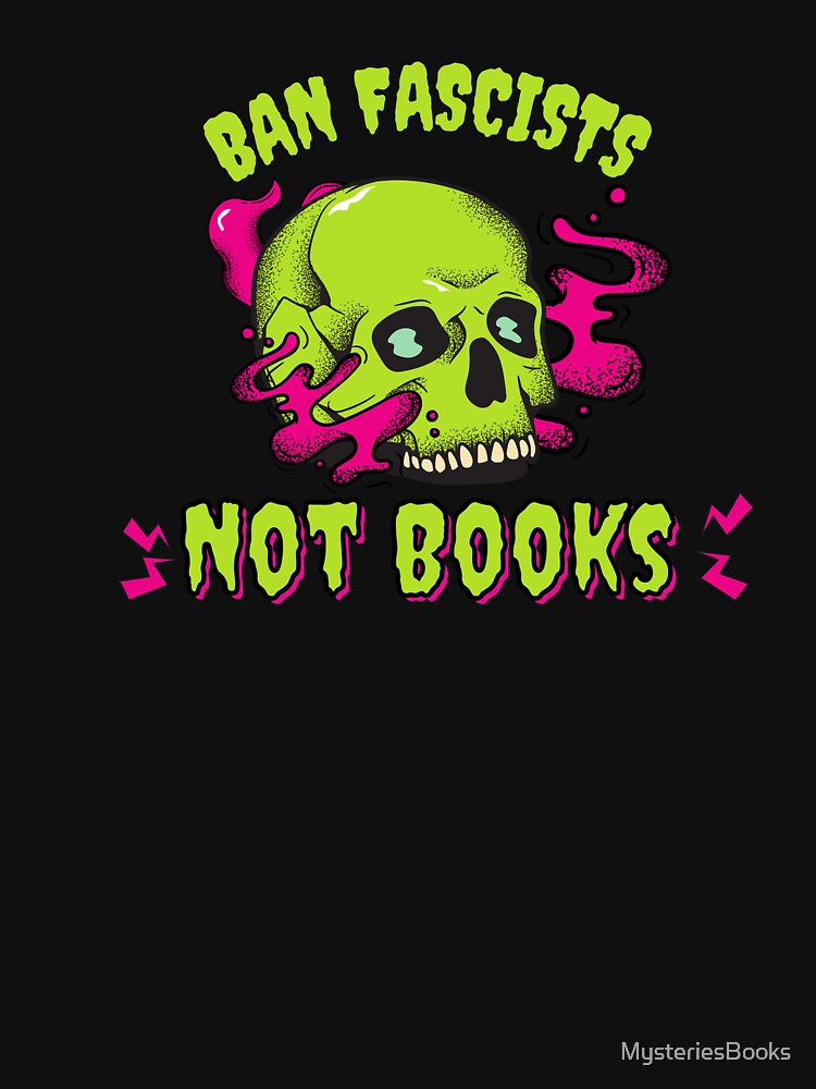Ban Fascists, Not Books by MysteriesBooks