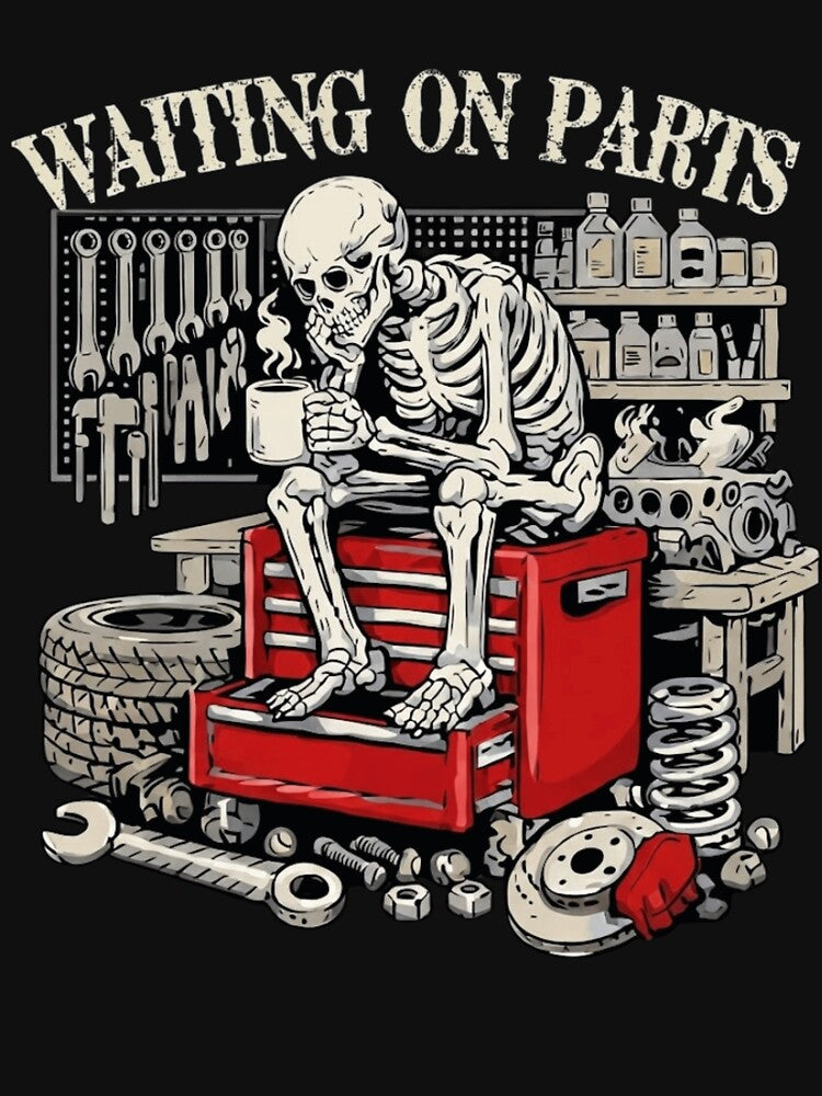 Waiting On Parts Funny Skeleton Mechanic Car Guy by haitrieuic96