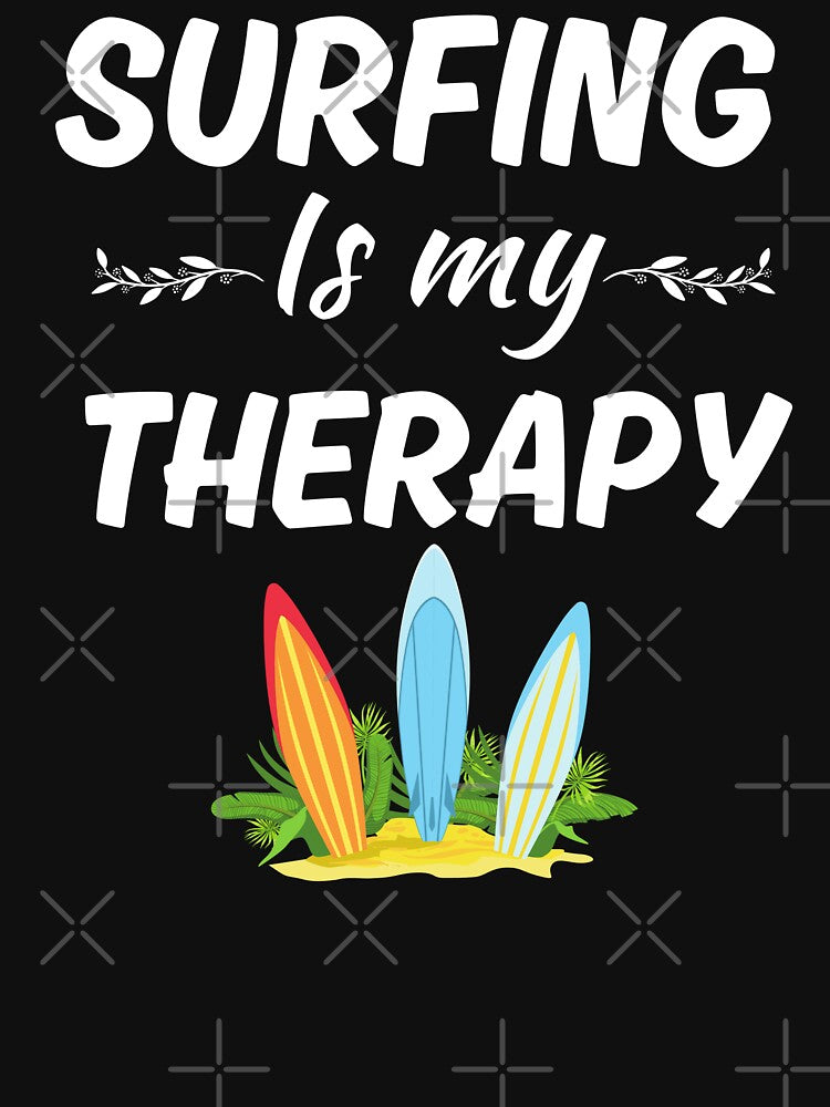Surfing is my therapy, surfing enthusiasts fan or lover saying by NBSStore