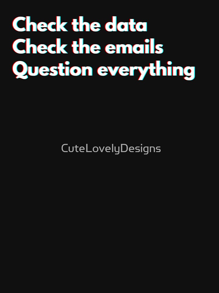 Data Engineers And Data Scientist Funny Data Saying by CuteLovelyDesigns