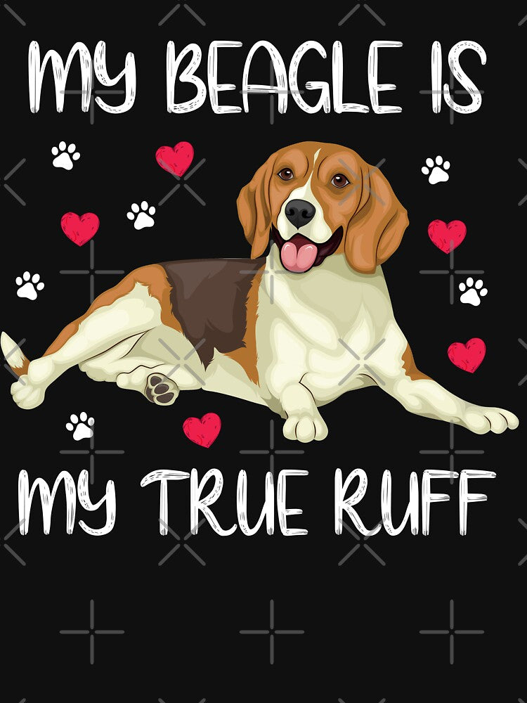 "My Beagle is my true ruff." Beagle dog owner wants to express his love for his dog. by JoelsCorner
