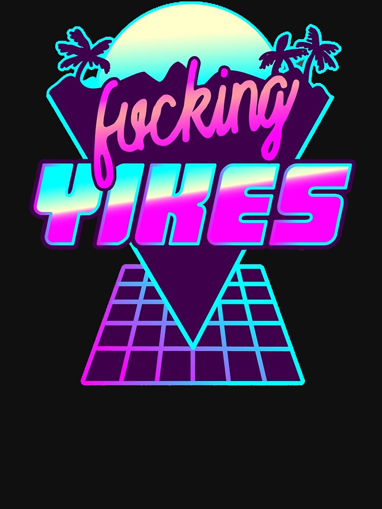 Fucking YIKES Retro Wave by biwli