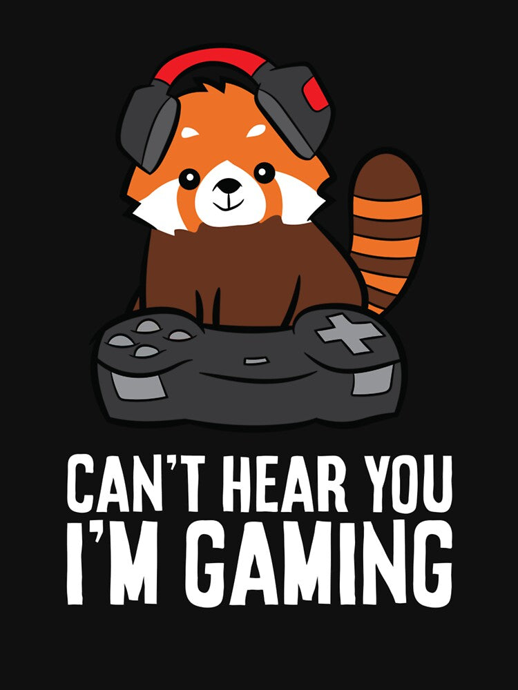 Red Panda Gaming Can't Hear You I'm Gaming Red Panda by taaddison50