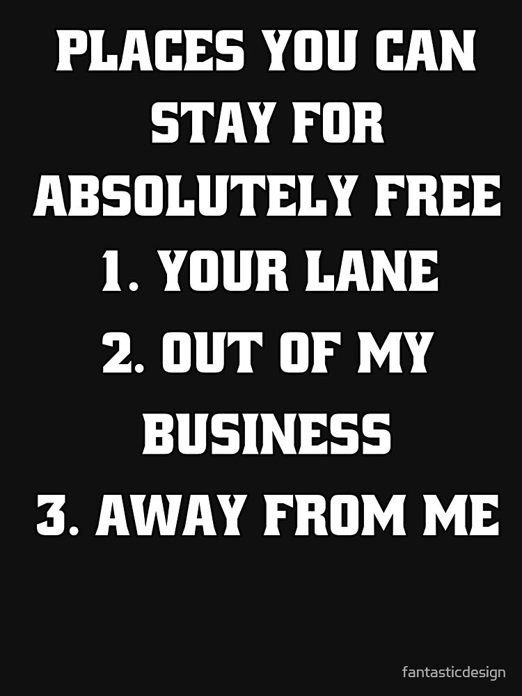 Sarcastic Funny Humor Places You Can Stay For Absolutely Free by fantasticdesign