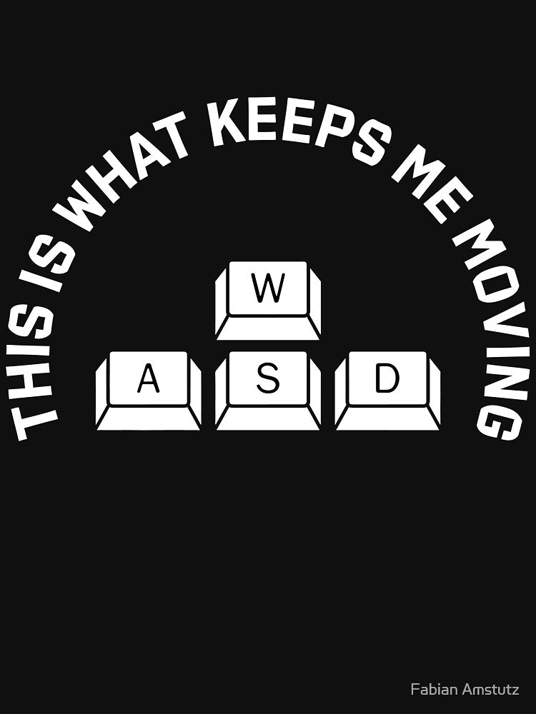 Wasd - Gaming Shirt by Fabian Amstutz