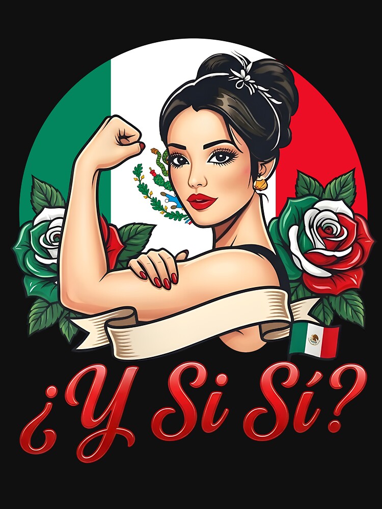 ¿Y Si Sí? Mexico Rosie Riveter Latina Pride by kienoy