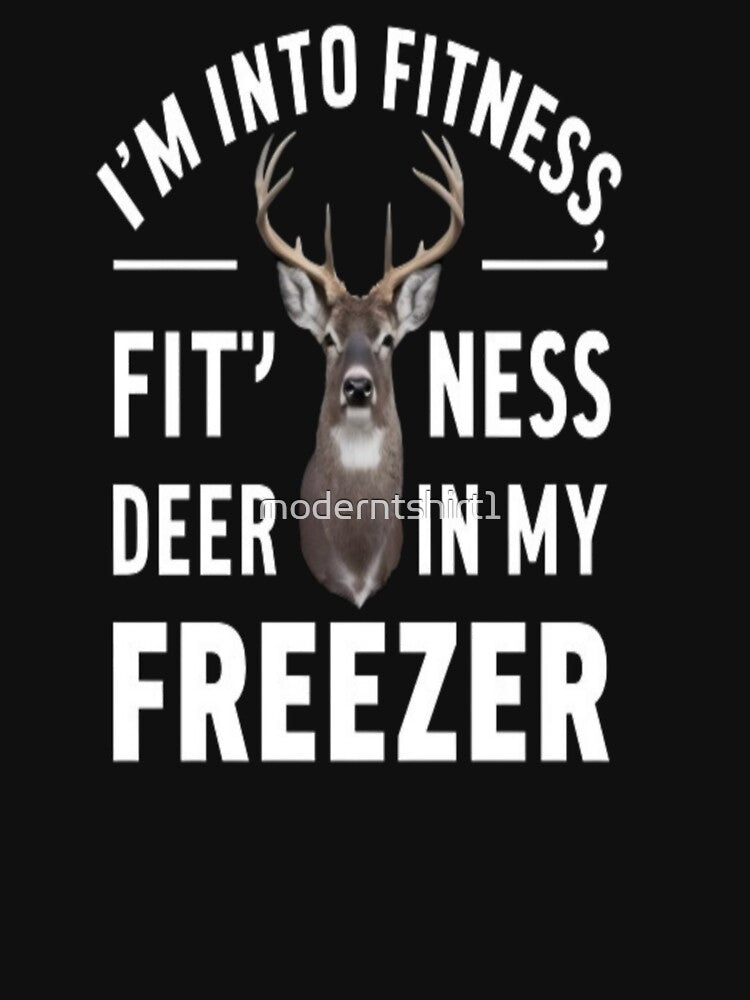 I'm Into Fitness Deer,Fitness Deer in Freezer by moderntshirt1
