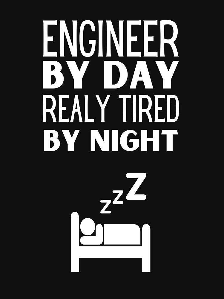 Engineer Job Fun Gift for every Engineer Funny Slogan Work Worker by Thetruemo