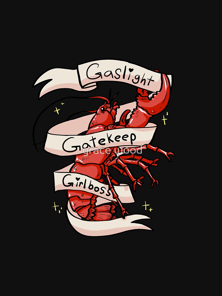 Gaslight, Gatekeep, Girlboss by grace wood