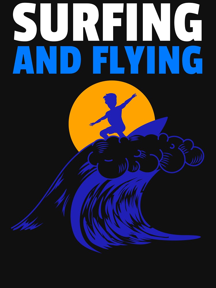 SURFING AND FLYING by MJ96-PRO