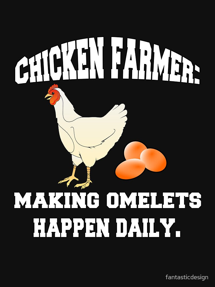 Funny Chicken Farmer Humor Chicken Farmer: Making Omelets by fantasticdesign