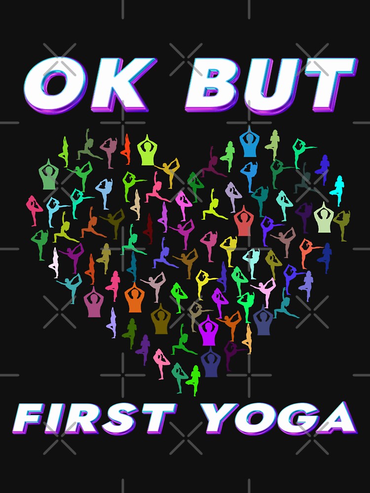 Ok but first yoga by JOY STORE 45