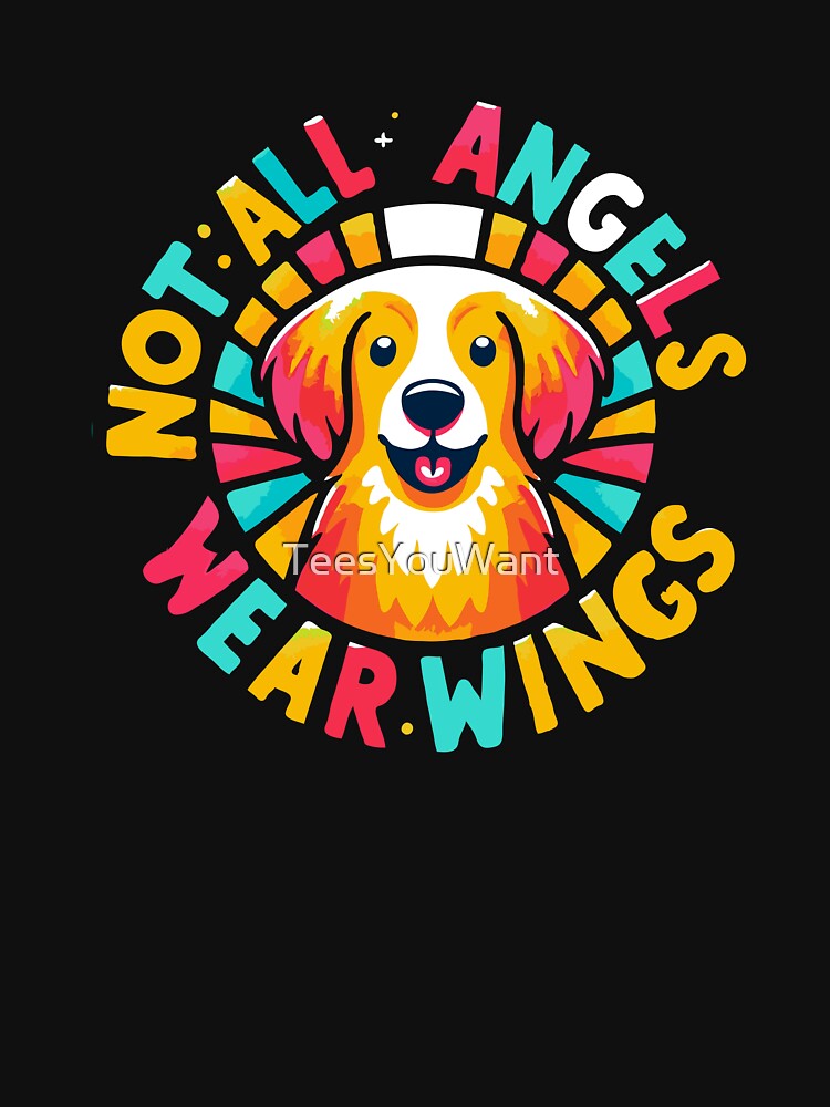 Not All Angels Wear Wings - Vet Gift Dog Lover Gift by TeesYouWant