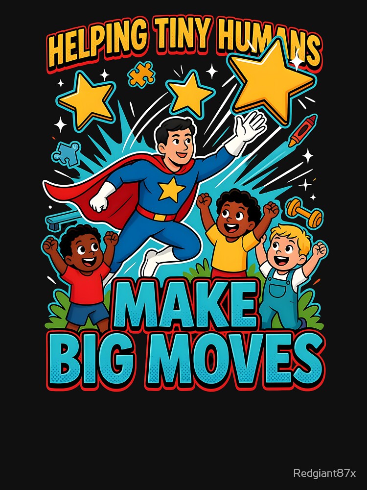 Helping Tiny Humans Make Big Moves Occupational Therapy Inspirational Saying by Redgiant87x
