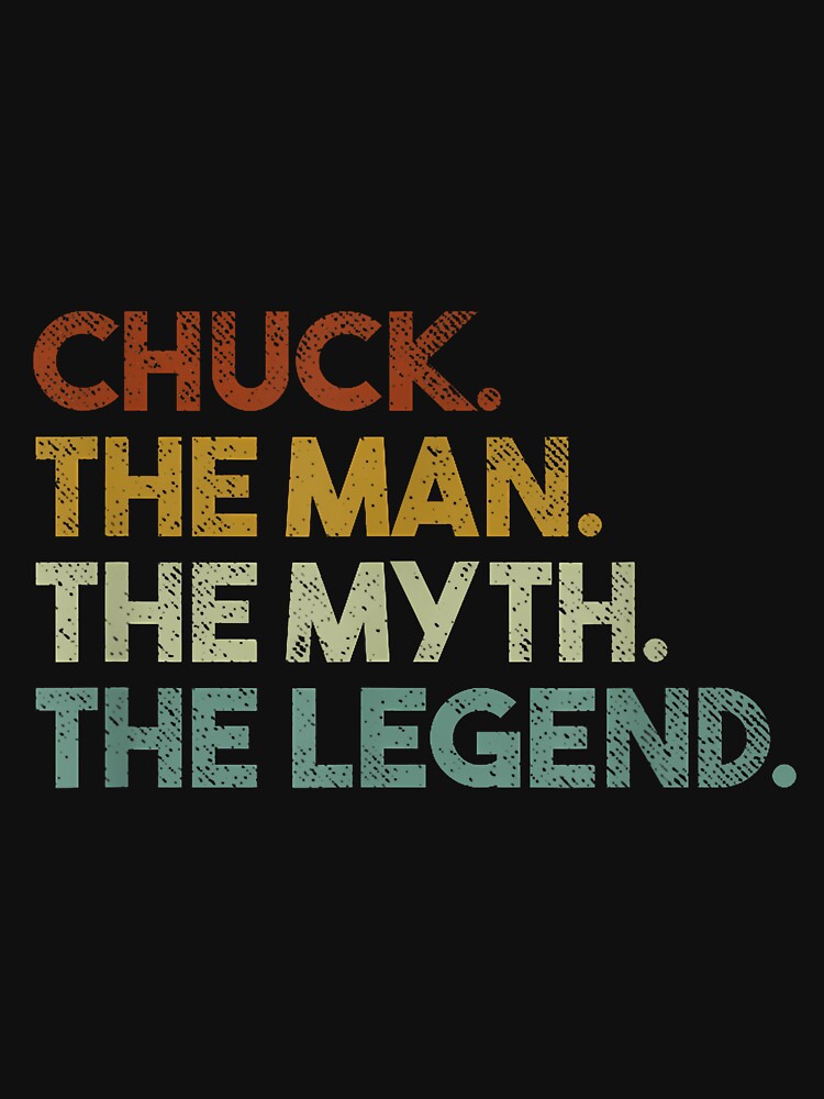 Chuck Gift The Man The Myth The Legend Vintage T-Shirt by GabrielaPeterse